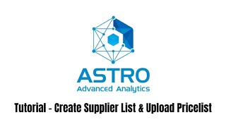 Astro Advanced Analytics: Tutorial: Bulk Upload Price list, Edit Supplier Details