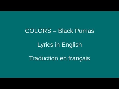 COLORS - Black Pumas - Lyrics & Traduction en français