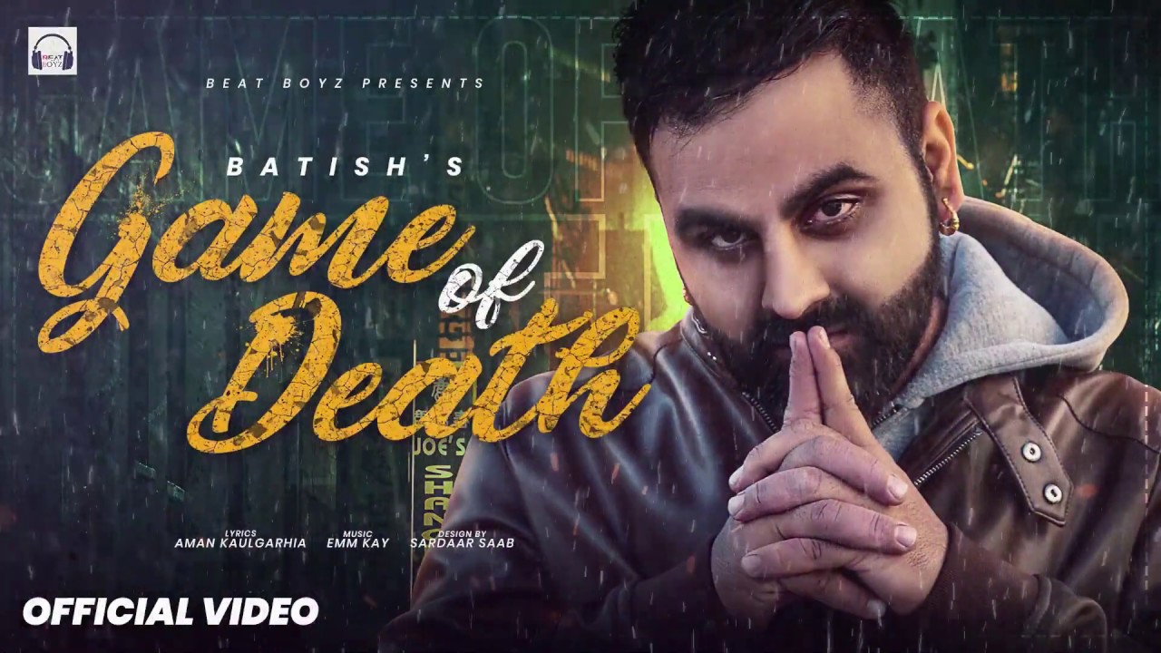 Batish : Game Of Death (Full Song)  | Latest Punjabi Songs 2019 | Beat Boyz Records