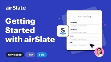 Getting Started with airSlate. Workspace, Flow, Templates, Bots, and More
