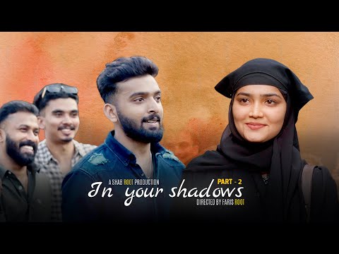 In Your Shadows 2 - Full Video | Faris Root | Cinematic Content | Love