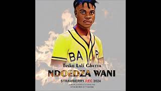 Tasko Lalighetta Ndoedza Wani 𝐎𝐟𝐟𝐢𝐜𝐚𝐥 𝐀𝐮𝐝𝐢𝐨 2024 𝐏𝐫𝐨 𝐁𝐲 𝐒𝐭𝐫𝐚𝐰𝐛𝐞𝐫𝐫𝐲 𝐑𝐞𝐜
