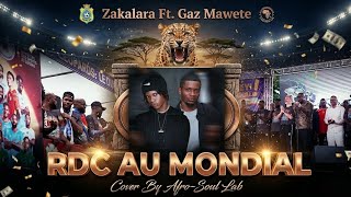 ZAKALARA Ft. GAZ MAWETE - RDC AU MONDIAL (Audio Officiel )