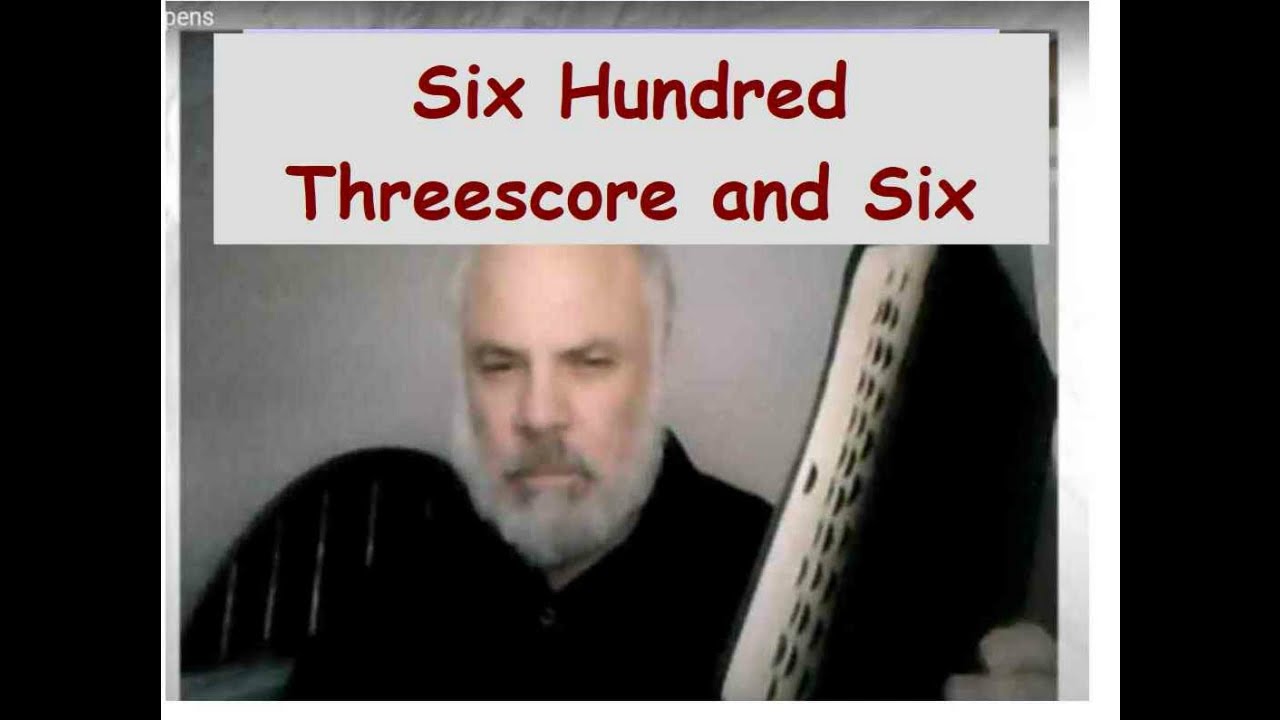 Six Hundred Threescore And Six YouTube Six Hundred Threescore And Six YouTube