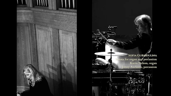 Improvisation + Gubaildulina - Karin Nelson, organ...