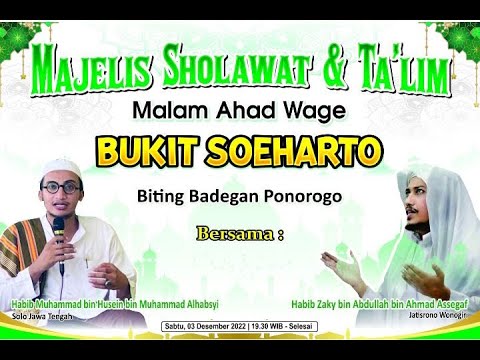 HAUL BPK SOEHARTO DI BUKIT SOEHARTO- MAJELIS SHOLAWAT DZIKIR \u0026 TA'LIM - HABIB ZAKI  HABIB AL HABSYI