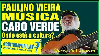 Video thumbnail of "Mestre Paulino Vieira e a #culturapopular de CABO VERDE"