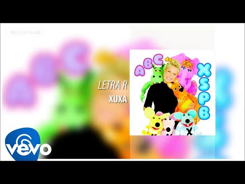 Xuxa - Letra R (XSPB 13) [Áudio Oficial]