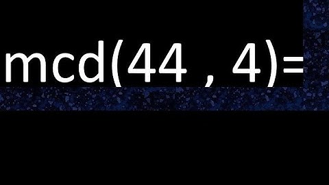 mcd 44 y 4 , maximo comun divisor , como se halla , ejemplos