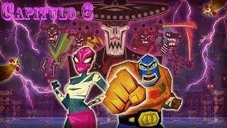 Guacamelee / Capitulo 6 / Sufriendo con las Calacas