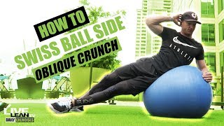 How To Do A SWISS BALL SIDE OBLIQUE CRUNCH | Exercise Demonstration Video and Guide