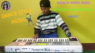 Naach Meri Rani I | New Nagpuri Instrumental  🎹🎸🎷 Video 2021//Keyboard Cover By Vishal Ram Mahli screenshot 2