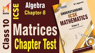 Class-10 I ML Agarwal I Cha-8 I Matrices I ICSE I Ex-Chapter Test (1-12) I UNDERSTANDING MATHEMATICS