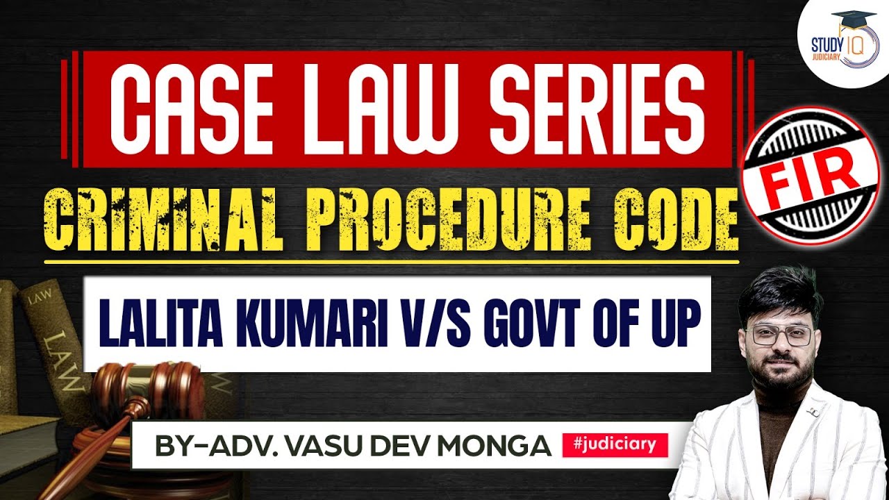 CrPC Landmark Judgement: Lalita Kumari vs Government of UP | StudyIQ Judiciary