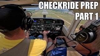 Checkride Prep Part 1 | "Let's Do A Couple More"