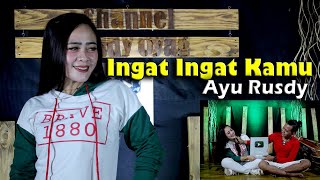 INGAT INGAT KAMU - MAISAKA || RUSDY OYAG COVER || AYU RUSDY