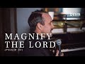 Magnify the Lord, Psalm 34 | Ben Wilson | BSSM Encounter Room Studio Session