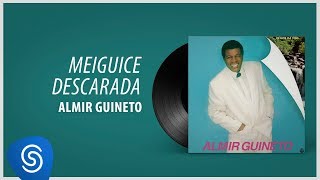 Almir Guineto - Meiguice Descarada (Álbum: Olhos da Vida)