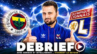 L'OL peut VRAIMENT croire à la Ligue des Champions ! (Débrief Fenerbahçe 1-1 OL)