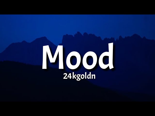 24kgoldn - Mood (Slowed Tiktok) [Lyrics] ft. iann dior Why you always in a mood? [Tiktok Slowed] class=
