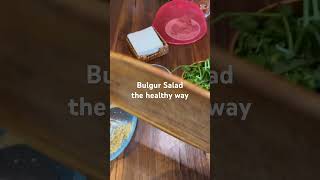 Making bulgur Salad the healthy way and cost effective way #freshspinach #healthy #eating