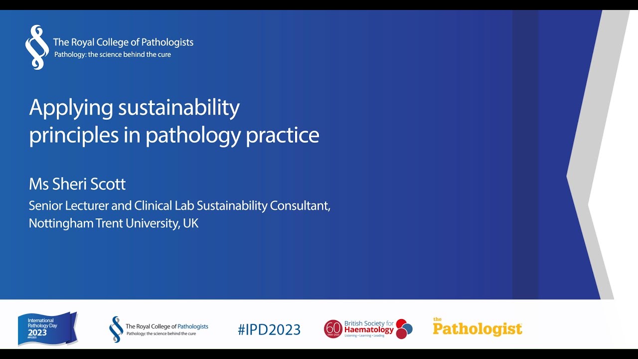 IPD 2023: Applying sustainability principles in pathology practice ...