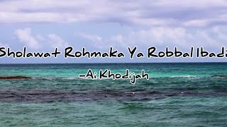 Sholawat Rohmaka Ya Robbal Ibadi