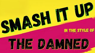 THE DAMNED - SMASH IT UP PART 1 AND 2 (KARAOKE VERSION) PUNK ROCK KARAOKE