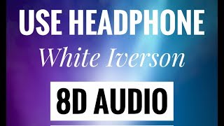 Post Malone - White Iverson (8D AUDIO)