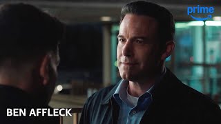 Where to Watch Ben Affleck | Prime & Unwind | Prime Video