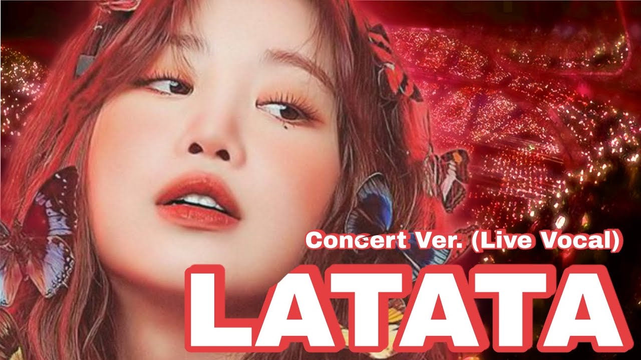 LATATA (G)-IDLE (Concert Ver. (Live Vocal))