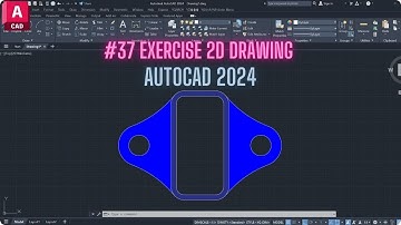 AutoCAD 2D Exercise #37 - A Quick & Easy Guide
