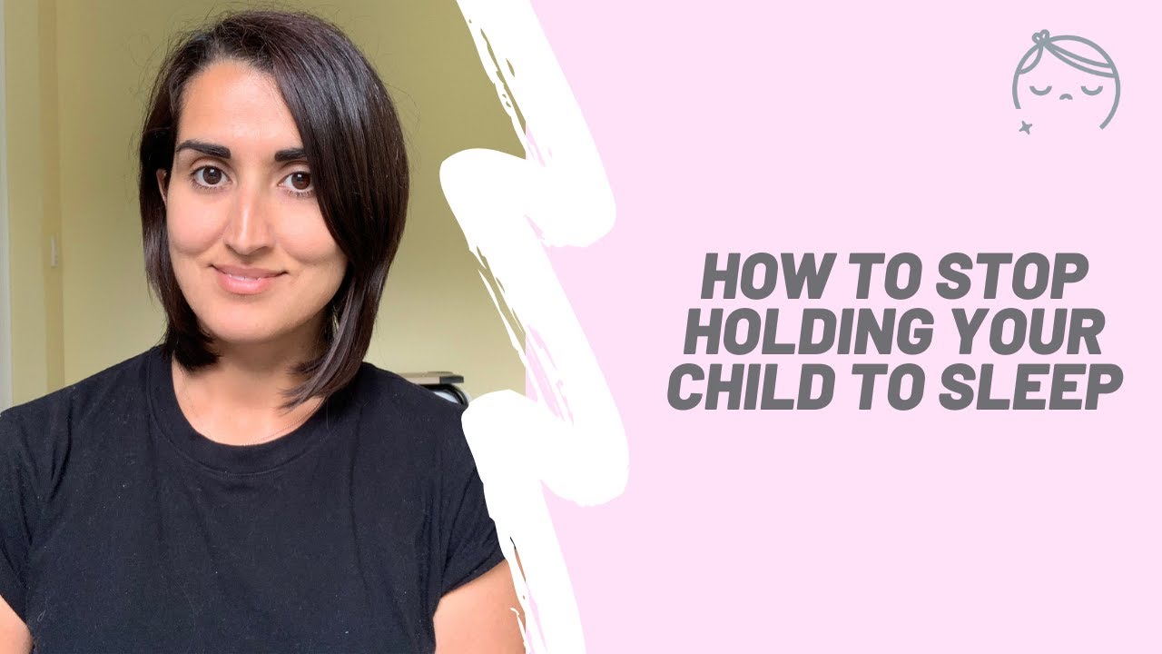 HOW TO STOP HOLDING YOUR CHILD TO SLEEP YouTube