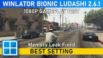 New WINLATOR BIONIC LUDASHI 2.6.1 - GTA V (BEST SETTING) | Memory Leaks Fixed