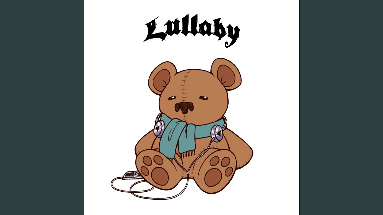 Regardez Lullaby sur YouTube Regardez Lullaby sur YouTube