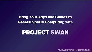 BringYour Apps And Games To General Spatial Computing With Project Swan screenshot 3