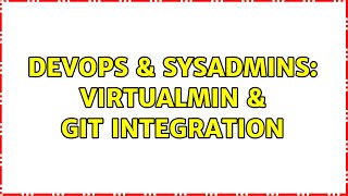DevOps & SysAdmins: Virtualmin & git integration (2 Solutions!!)