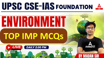 Environment- TOP IMP MCQs UPSC-2023  By Madan Sir