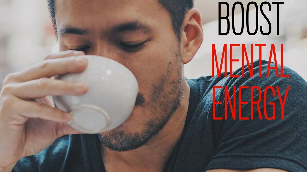 4 Ways to Boost Your Mental Energy YouTube