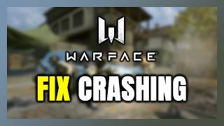 How to FIX Warface Crashing, Freezing, Not Launching, Stuck & Black Screen