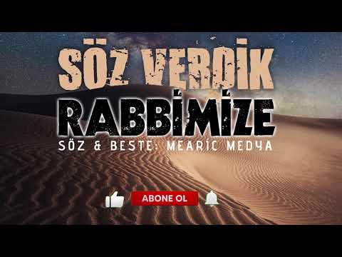 Söz Verdik Rabbimize ᴴᴰ ┇Türkçe Neşid 2023 ┇ Mearic Medya