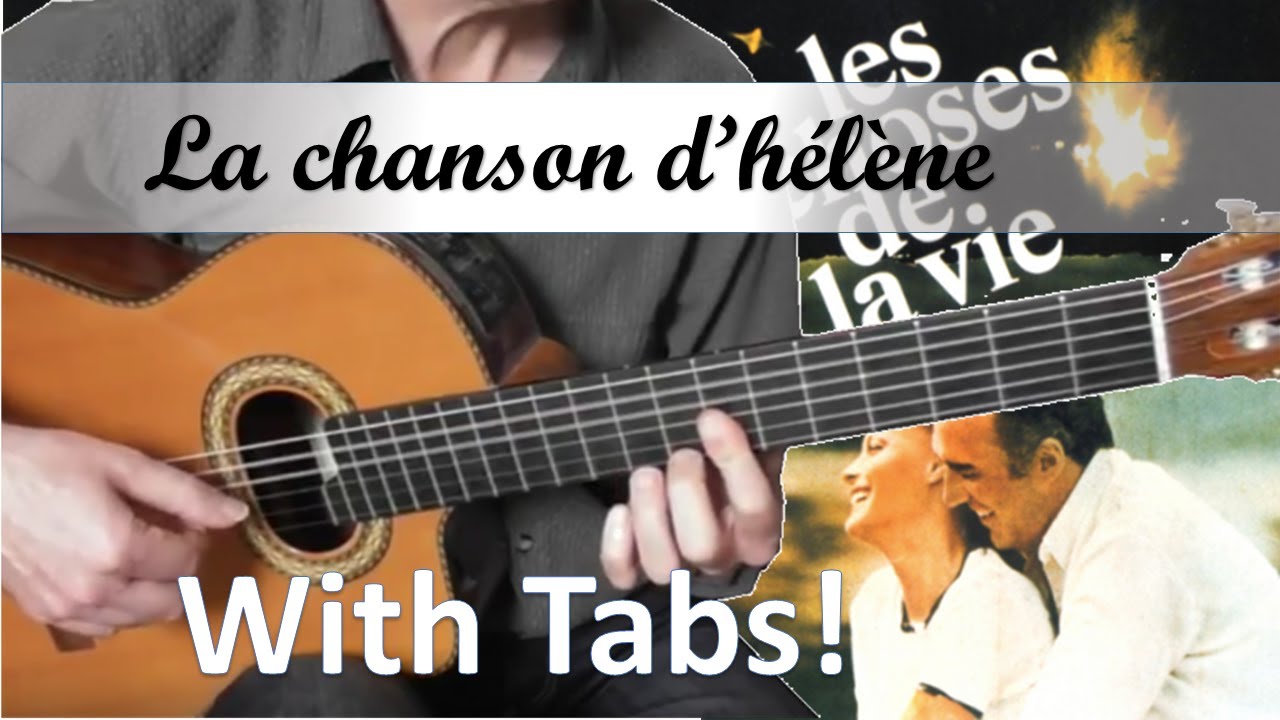 La Chanson D Helene Les Choses De La Vie Philippe Sarde Guitare Cover Tablature Disponible Youtube