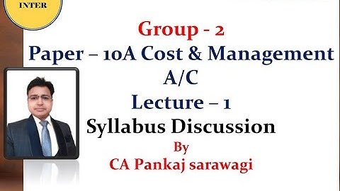 Cost & Management Accounting | Syllabus Discussion | CMA Inter | Paper 10A | CA Pankaj Sarawagi