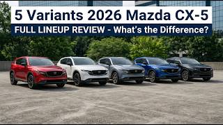 2026 Mazda CX-5 FULL LINEUP REVIEW – From Base Model to Premium Plus – What’s the Difference?