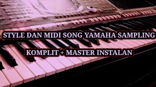 STYLE DAN SONG MIDI YAMAHA SAMPLING KOMPLIT + MASTER INSTALAN