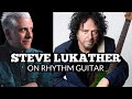 Steve Lukather: Mastering Rhythm Guitar