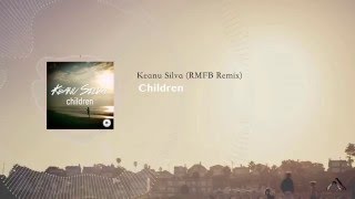 Keanu Silva - Children (RMFB Remix)