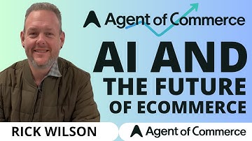 AI and the Future of Ecommerce | Rick Wilson