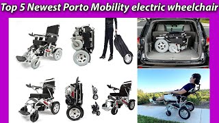 Top 5 Newest Porto Mobility electric wheelchair - exclusive Foldable series, Reviews & Buying guide!