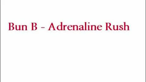 Bun B - Adrenaline Rush